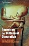 Dave Verhaagen, David Allan Verhaagen, Verhaagen David Allan - Parenting the Millennial Generation