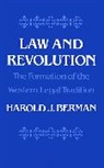 Harold J Berman, Harold J. Berman, Harold Joseph Berman, Berman Harold J. - Law and Revolution