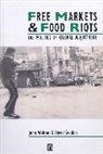 David Seddon, Seddon David, J Walton, John Walton, John K Walton, John K. Walton... - Free Markets and Food Riots