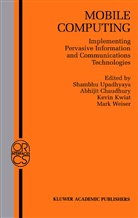 Abhiji Chaudhury, Abhijit Chaudhury, Kevin Kwiat, Kevin Kwiat et al, Shambhu Upadhyaya, Mark Weiser - Mobile Computing