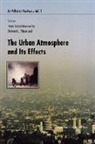 Peter Brimblecombe, Hurley Fintan, Robert L. Maynard, Jon G Ayres, Jon G (Univ of Aberdeen Ayres, Jon G. Ayres... - The Urban Atomsphere & Its Effects