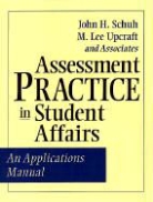 John H. Schuh, John H. Upcraft Schuh, M. Lee Upcraft - Assessment Practice in Student Affairs