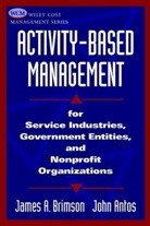 Antos, John Antos, Antos John, Brimson, Ja Brimson, James Brimson... - Activity-Based Management