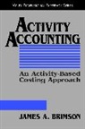 Brimson, Ja Brimson, James A Brimson, James A. Brimson, James A. (Abm Institute) Brimson, BRIMSON JAMES A - Activity Accounting