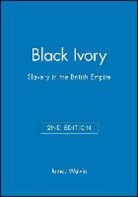 Walvin, J Walvin, James Walvin, James (Professor of History At the Univers Walvin, James (Professor of History at the University of York) Walvin, Walvin James - Black Ivory
