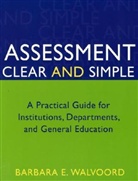 Barbara E. Walvoord, Barbara E. Fassler Walvoord - Assessment Clear and Simple