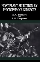 E. A. Bernays, E.A. Bernays, Elizabeth Bernays, Elizabeth A Bernays, Elizabeth A. Bernays, Reginald F Chapman... - Host-Plant Selection by Phytophagous Insects