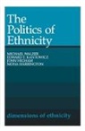 etc., Mona Harrington, John Higham, Edward T. Kantowicz, Michael Walzer - The Politics of Ethnicity