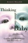 Susan Walzer - Thinking about the Baby