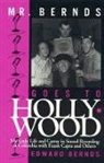 Edward Bernds - Mr. Bernds Goes to Hollywood