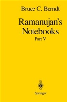 Bruce C Berndt, Bruce C. Berndt - Ramanujan's Notebooks. Vol.5