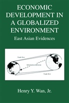 H. Wan, Henry Y Wan Jr, Henry Y. Wan Jr. - Economic Development in a Globalized Environment