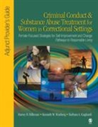 Barbara Gagliardi, Barbara A. Gagliardi, Gagliardi Barbara A., Harvey B. Milkman, Harvey B. Wanberg Milkman, Harvey B./ Wanberg Milkman... - Criminal Conduct Substance Abuse Treatment for Women in Correctional