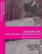 Harvey B. Milkman, David Timken, David S. Timken, David S. Timkin, Kenneth W. Wanberg, Kenneth W. Milkman Wanberg... - Driving With Care: Alcohol, Other Drugs, Driving Safety Education