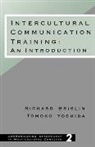 Richard W Brislin, Richard W. Brislin, Richard W. Yoshida Brislin, Tomoko Yoshida - Intercultural Communication Training