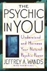 Jeffrey Wands, Jeffrey A Wands, Jeffrey A. Wands - The Psychic in You