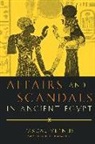Pascal Vernus - Affairs and Scandals in Ancient Egypt