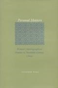 Lingzhen Wang - Personal Matters Women''s Autobiographical Practice in Twentieth-Century China