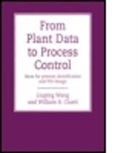 William R. Cluett, Liuping Wang, Liuping Cluett Wang, WANG LIUPING CLUETT WILLIAM R - From Plant Data to Process Control