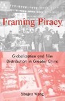 Shujen Wang, Wang Shujen - Framing Piracy