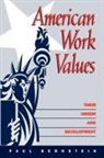 Paul Bernstein, Richard H. Hall - American Work Values
