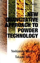 Takashi Itoh, Itoh Takashi, Wanibe, Y Wanibe, Yoshimoto Wanibe, Yoshimoto (Nagoya University Wanibe... - New Quantitative Approach to Powder Technology