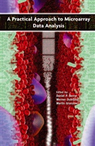 Daniel P. Berrar, Werne Dubitzky, Werner Dubitzky, Martin Granzow - A Practical Approach to Microarray Data Analysis