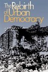 Jeffrey M. Berry, Jeffrey M./ Portney Berry, Kent E. Portney, Kent E. (Associate Professor of Political Science Portney, Portney Kent E., Ken Thomson... - The Rebirth of Urban Democracy