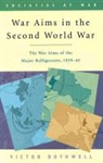 V.H. Rothwell, Victor Rothwell - War Aims in the Second World War