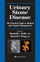 Marshal L Stoller, Marshall L Stoller, Maxwell V. Meng, Marshall L. Stoller, V Meng, V Meng - Urinary Stone Disease