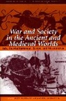 Kurt Raaflaub, Kurt A. Raaflaub, Nathan Rosenstein, Nathan S. Rosenstein, Rosenstein Nathan - War and Society in the Ancient and Medieval Worlds