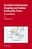 Donald Bers, Donald M. Bers - Excitation-Contraction Coupling and Cardiac Contractile Force