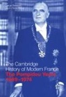 Serge Berstein, Jean-Pierre Rioux - The Pompidou Years, 1969-1974