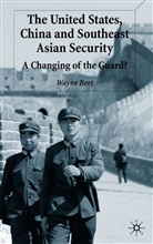 W Bert, W. Bert, Wayne Bert - United States, China and Southeast Asian Security