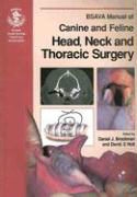 Daniel Holt Brockman, Daniel J. Brockman,  BROCKMAN DANIEL HOLT DAVID, David E. Holt, Daniel Brockman, Daniel J. Brockman... - Bsava Manual of Canine and Feline Head, Neck and Thoracic Surgery