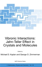 Michae D Kaplan, Michael D Kaplan, Michael D. Kaplan, O Zimmerman, O Zimmerman, George O. Zimmerman - Vibronic Interactions: Jahn-Teller Effect in Crystals and Molecules