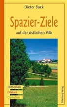 Dieter Buck - Spazier-Ziele auf der östlichen Alb