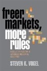Steven K Vogel, Steven K. Vogel, Steven Kent Vogel - Freer Markets, More Rules