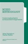 Abbas Tashakkori, Abbas M. Tashakkori, Abbas M. Teddlie Tashakkori, Abbas Teddlie Tashakkori, Charles Teddlie, Charles B. Teddlie... - Mixed Methodology