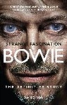 David Buckley, Buckley David - Strange Fascination : David Bowie - The Definitive Story