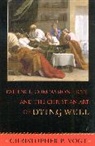 Christopher P Vogt, Christopher P. Vogt - Patience, Compassion, Hope, and the Christian Art of Dying Well