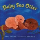 Betty Tatham, Betty/ Paley Tatham, Joan Paley - Baby Sea Otter