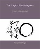 Robert J J Wargo, Robert J. J. Wargo - The Logic Of Nothingness