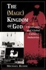 Michael Budde, Michael L Budde, Michael L. Budde - (Magic) Kingdom of God