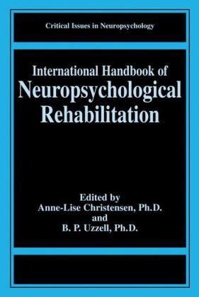 Anne-Lis Christensen, Anne-Lise Christensen, P Uzzell, P Uzzell, Barbara P. Uzzell - International Handbook of Neuropsychological Rehabilitation