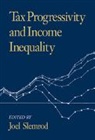 Joel Slemrod, Slemrod Joel, Joel Slemrod - Tax Progressivity and Income Inequality