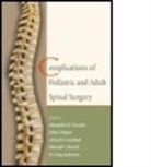 Alvin H. Crawford, Alexander R. Vaccaro, Alexander R. Regan Vaccaro, Jerome Vaccaro, David Greg Anderson, Anderson David Greg... - Complications of Pediatric and Adult Spinal Surgery