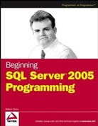 Robert Vieira - Beginning Sql Server 2005 Programming