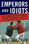 Mike Vaccaro - Emperors and Idiots