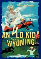 Robert L. Buenger - An Old Kid from Wyoming